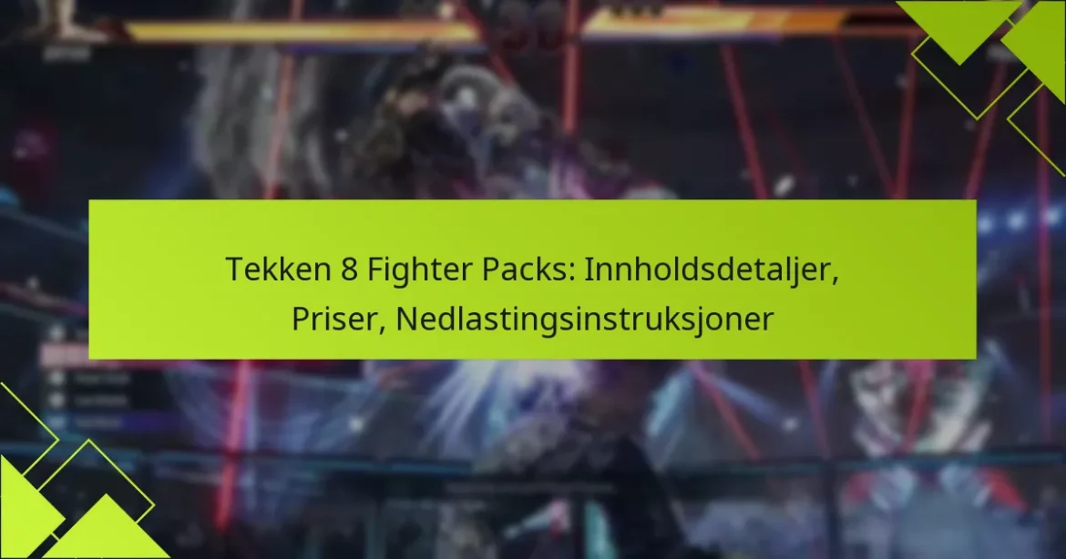 Tekken 8 Fighter Packs: Innholdsdetaljer, Priser, Nedlastingsinstruksjoner