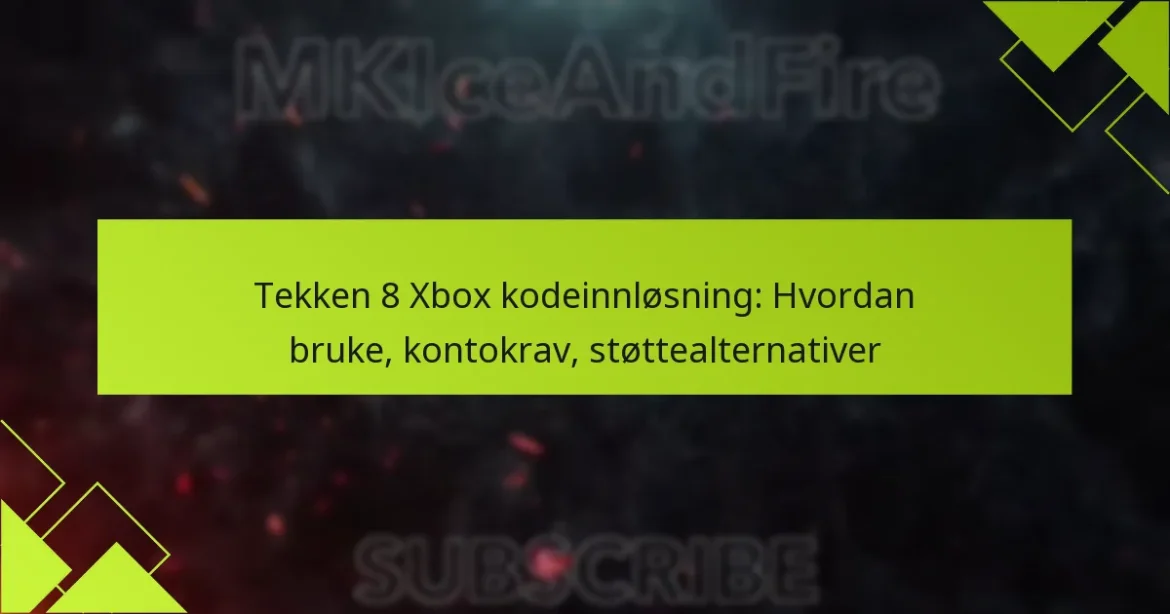 Tekken 8 Xbox kodeinnløsning: Hvordan bruke, kontokrav, støttealternativer