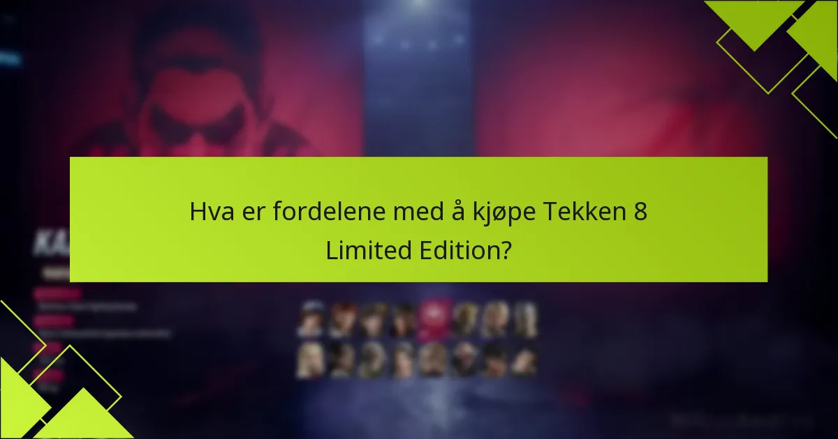Hvordan kan jeg kreve bonusene fra Tekken 8 Limited Edition?