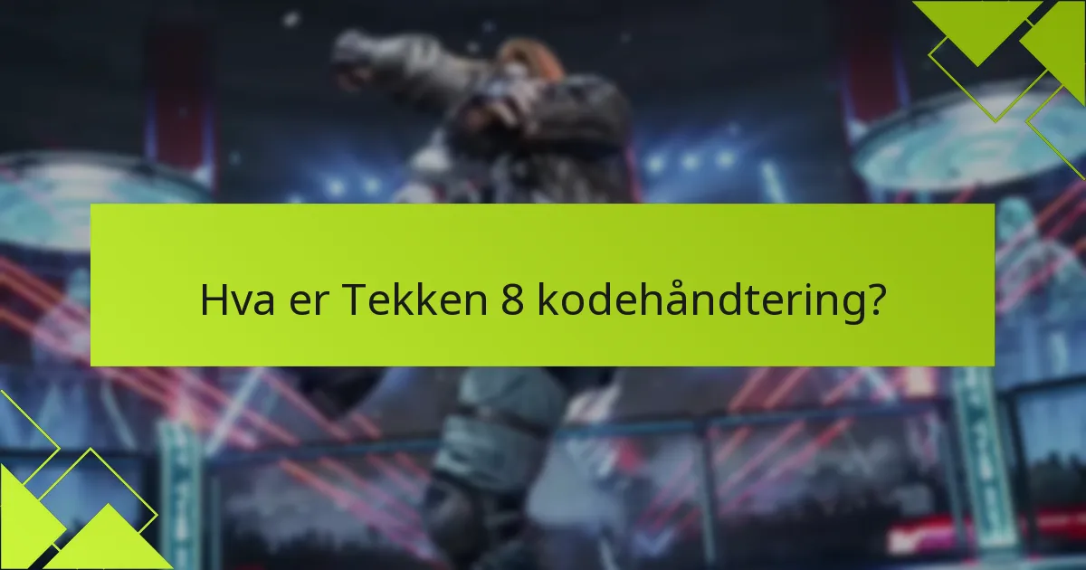 Hvordan spore bruken av Tekken 8-koder?