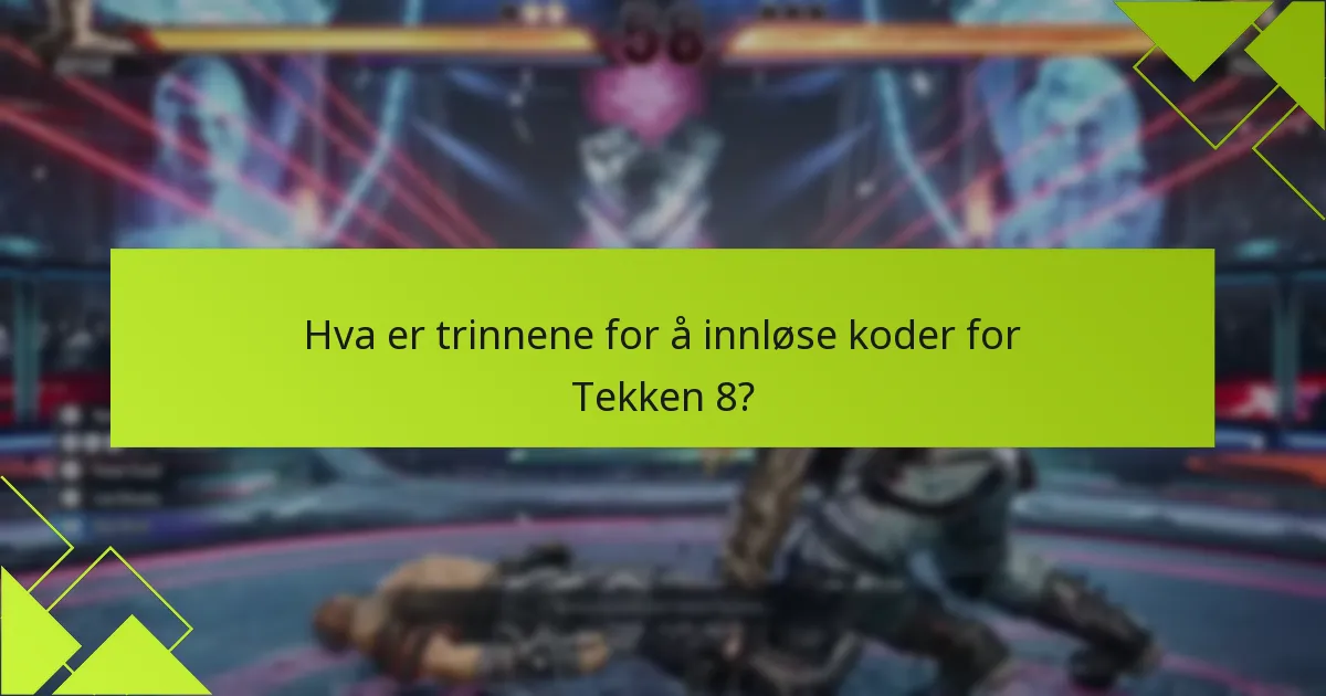 Hva er installasjonstrinnene for Tekken 8?