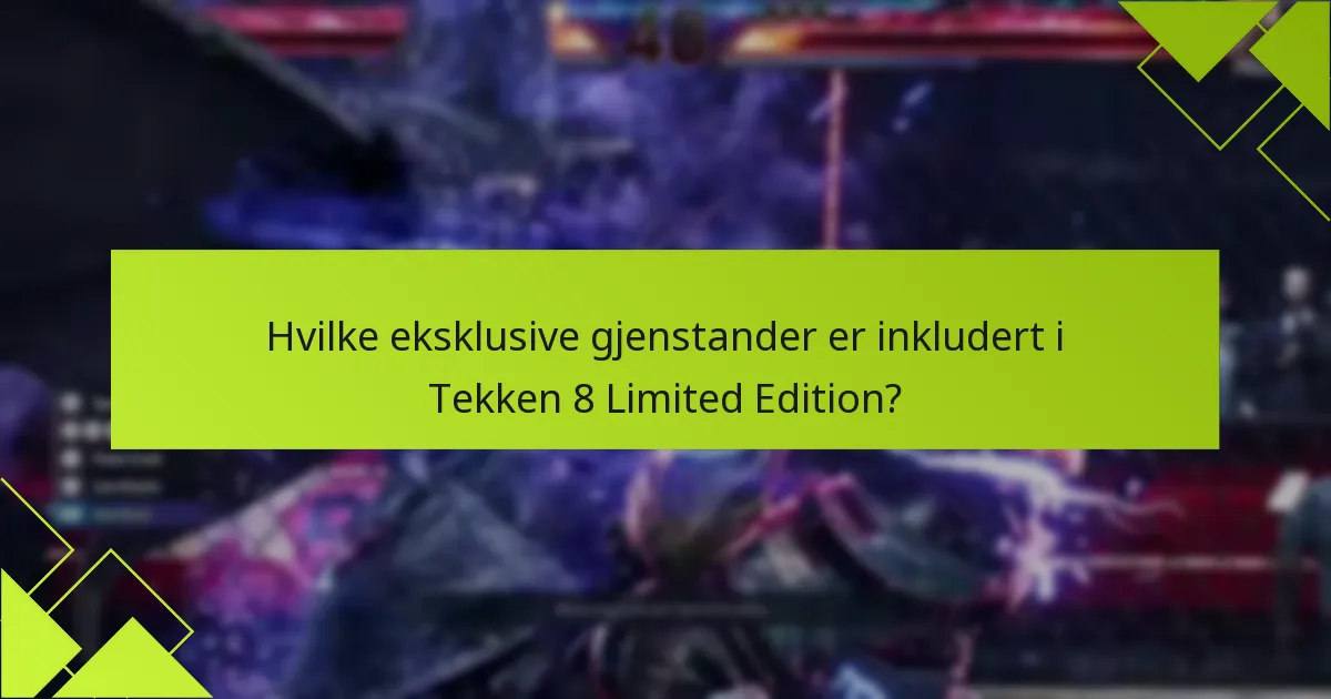 Hvor kan jeg finne Tekken 8 Limited Edition for kjøp?