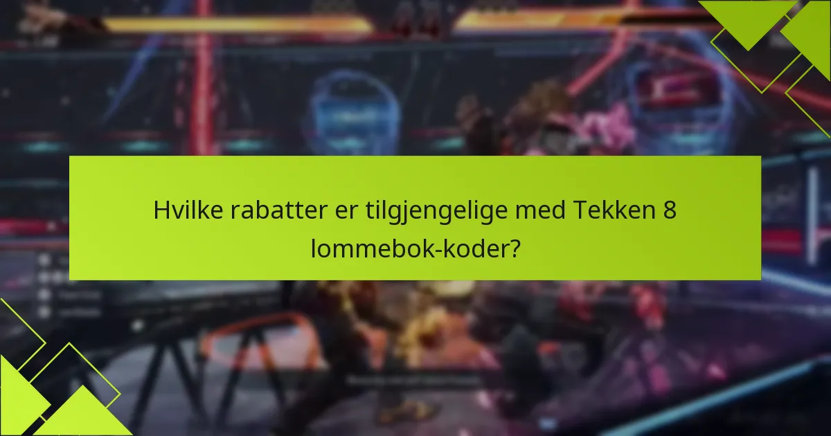 Hva er de vanlige problemene når man innløser Tekken 8 lommebok-koder?