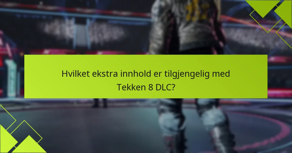 Hva er forskjellene mellom DLC-krigere og krigere fra basis-spillet?