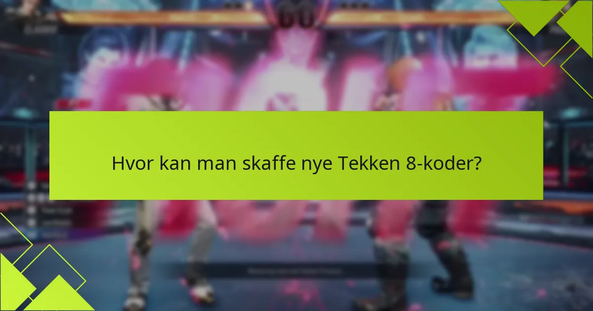 Hvordan påvirker oppdateringer Tekken 8-koder?